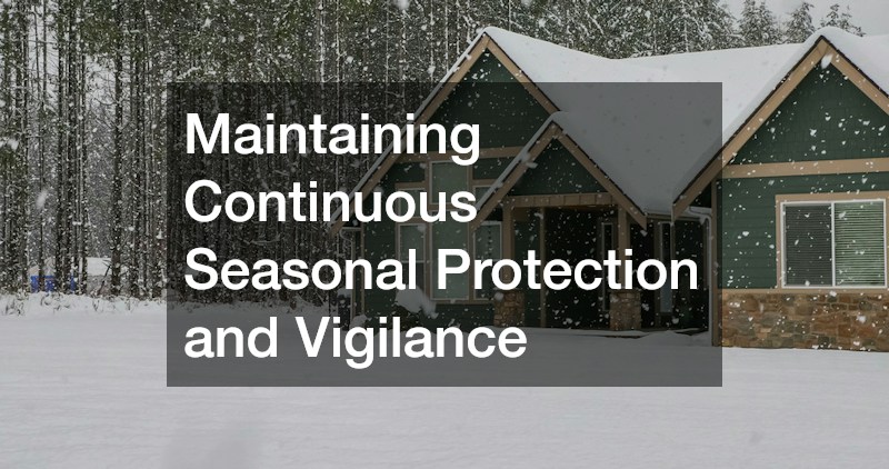 Maintaining Continuous Seasonal Protection and Vigilance