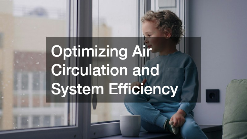 Optimizing Air Circulation and System Efficiency