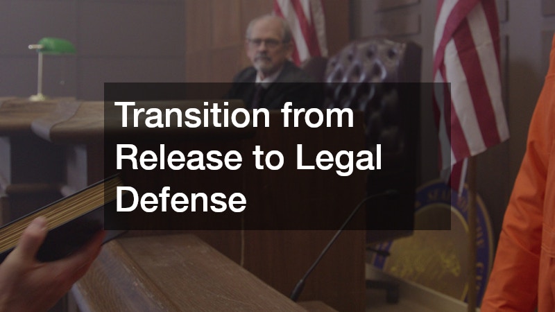 Transition from Release to Legal Defense