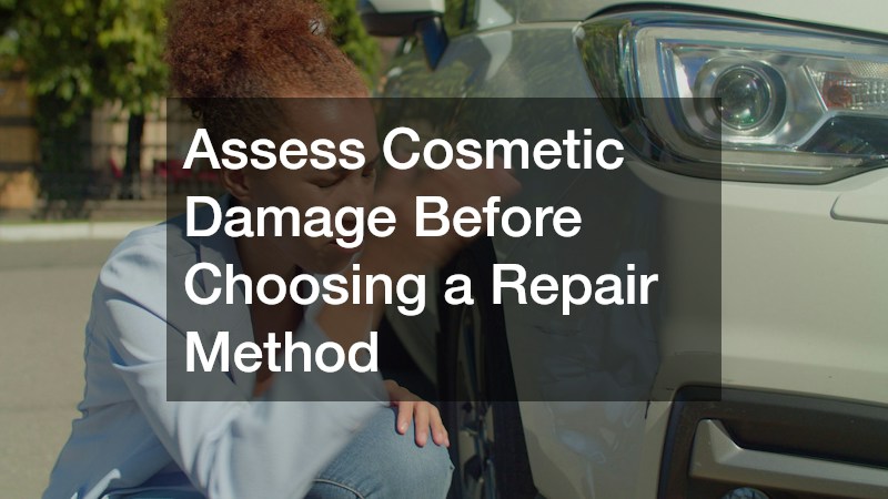Assess Cosmetic Damage Before Choosing a Repair Method