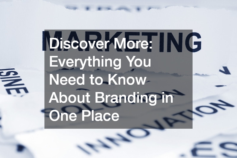 Discover More: Everything You Need to Know About Branding in One Place