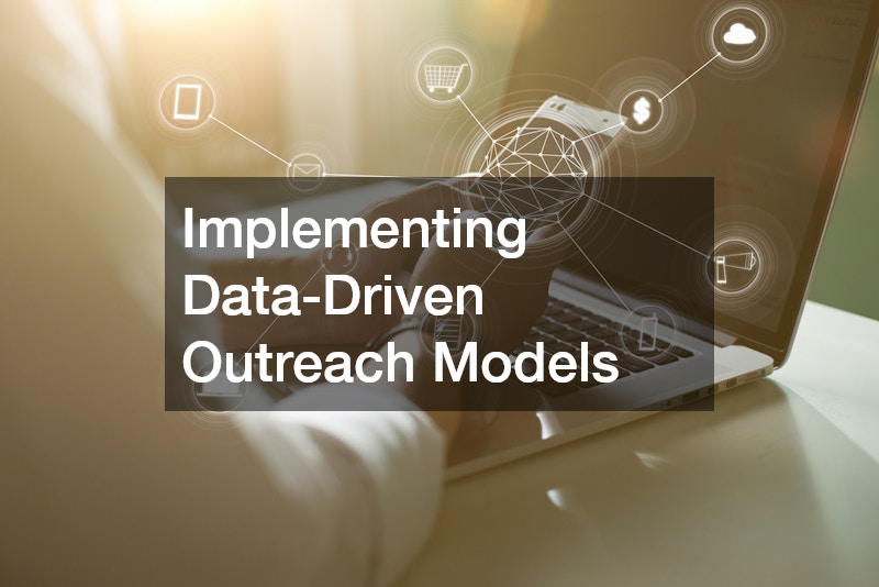 Implementing Data-Driven Outreach Models