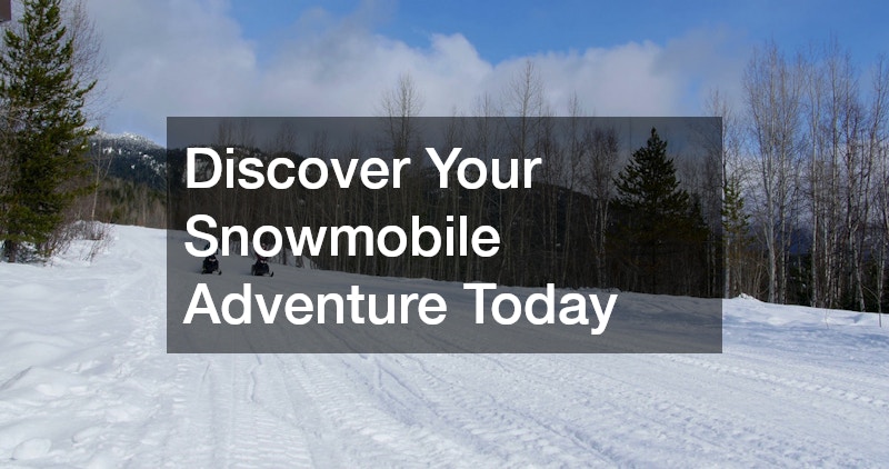 Discover Your Snowmobile Adventure Today