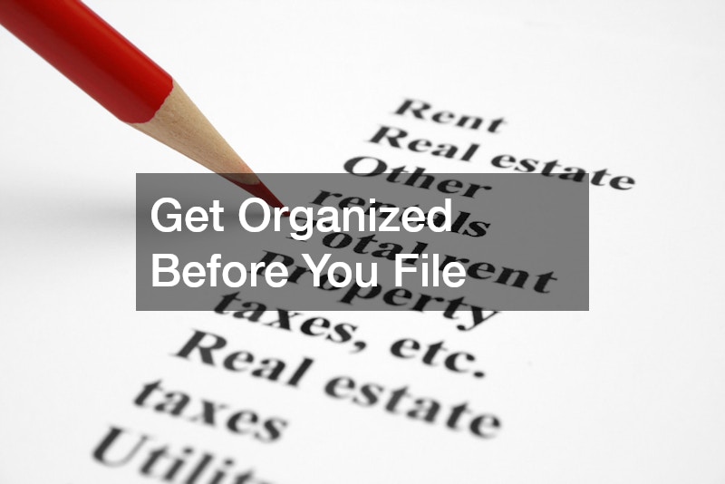 Get Organized Before You File