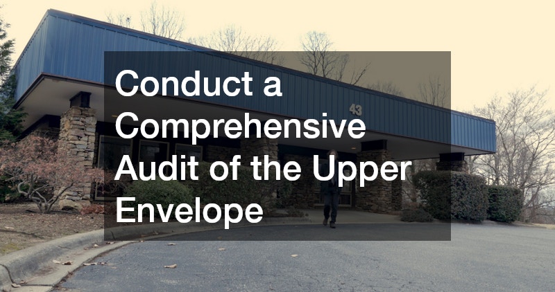 Conduct a Comprehensive Audit of the Upper Envelope