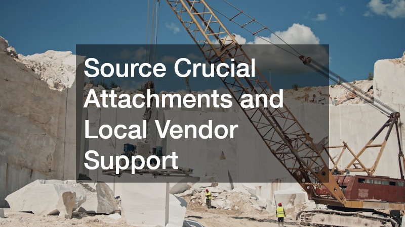 Source Crucial Attachments and Local Vendor Support