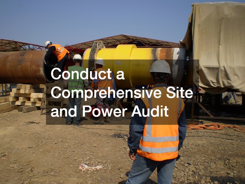 Conduct a Comprehensive Site and Power Audit