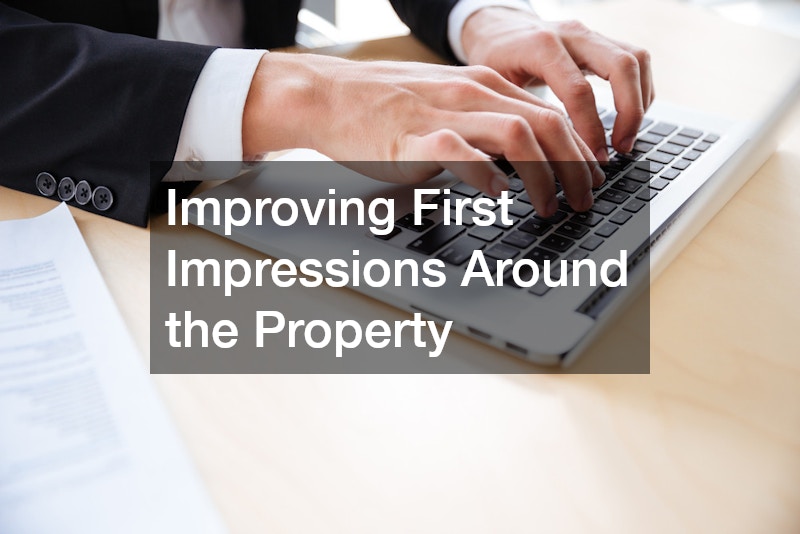 Improving First Impressions Around the Property