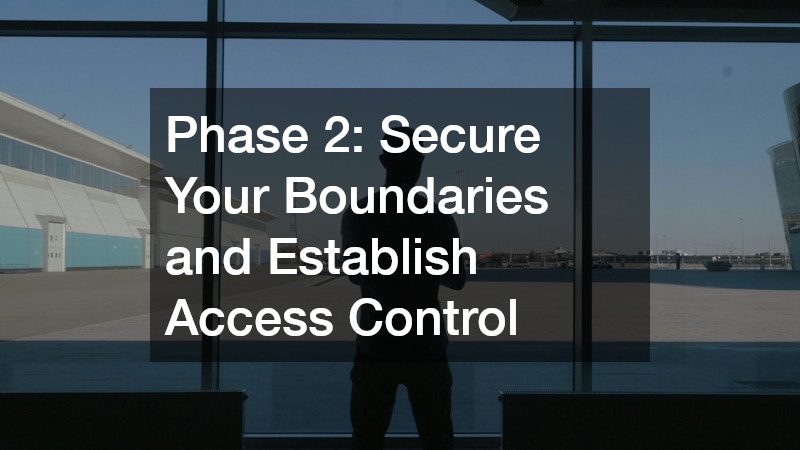 Phase 2: Secure Your Boundaries and Establish Access Control