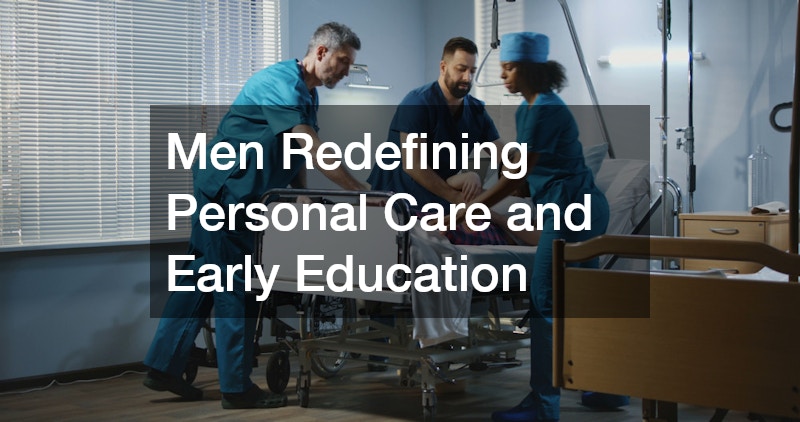 Men Redefining Personal Care and Early Education
