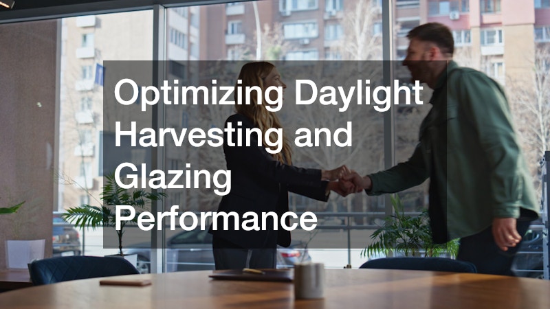 Optimizing Daylight Harvesting and Glazing Performance