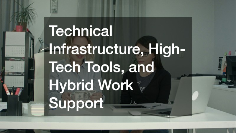 Technical Infrastructure, High-Tech Tools, and Hybrid Work Support