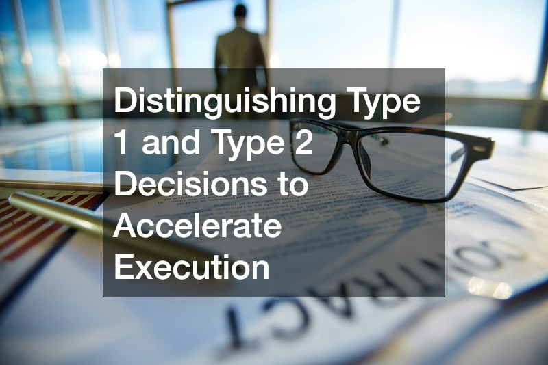 Distinguishing Type 1 and Type 2 Decisions to Accelerate Execution