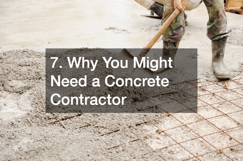 7. Why You Might Need a Concrete Contractor