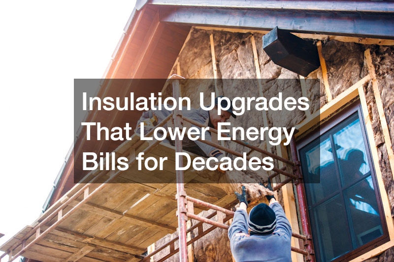 Insulation Upgrades That Lower Energy Bills for Decades