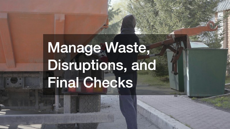 Manage Waste, Disruptions, and Final Checks