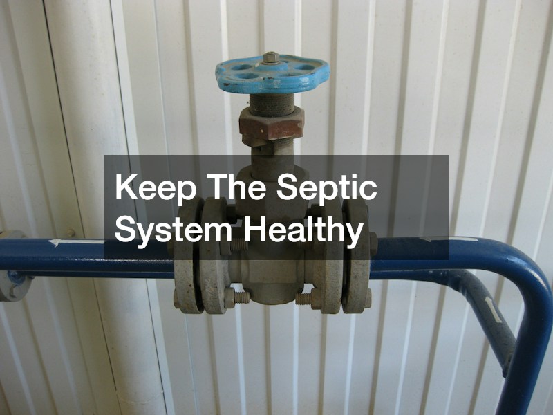 Keep The Septic System Healthy
