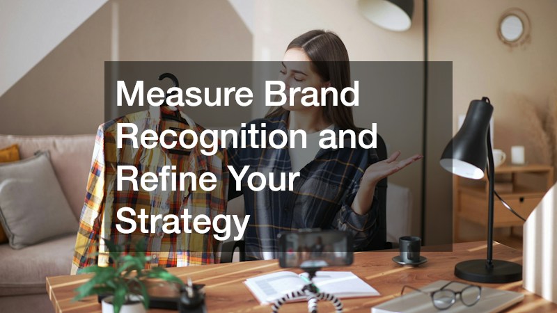 Measure Brand Recognition and Refine Your Strategy
