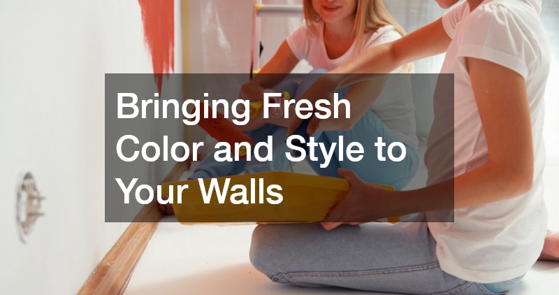 Bringing Fresh Color and Style to Your Walls