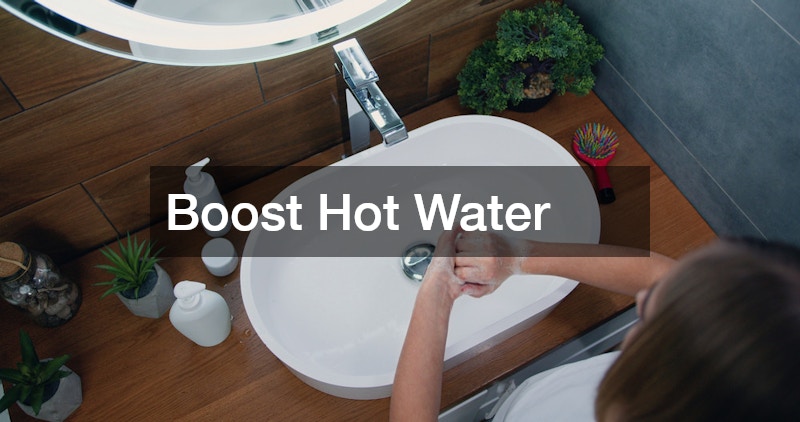 Boost Hot Water