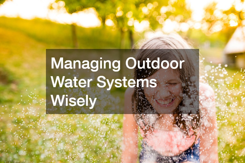 Managing Outdoor Water Systems Wisely