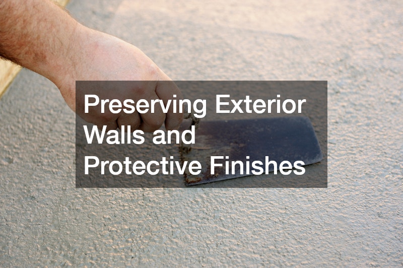 Preserving Exterior Walls and Protective Finishes