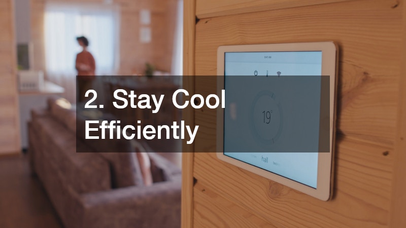 2. Stay Cool Efficiently