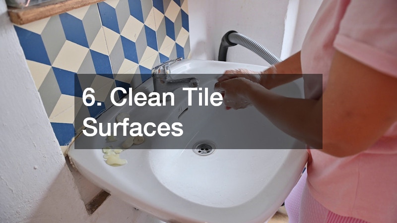6. Clean Tile Surfaces