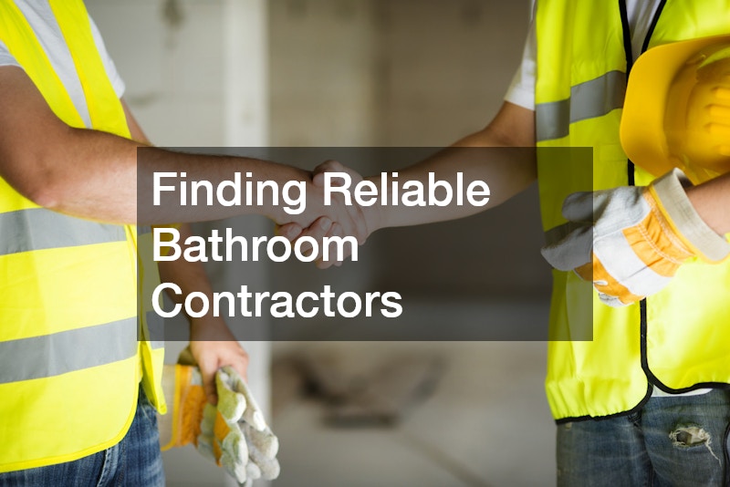 Finding Reliable Bathroom Contractors