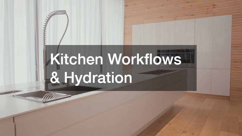 Kitchen Workflows & Hydration