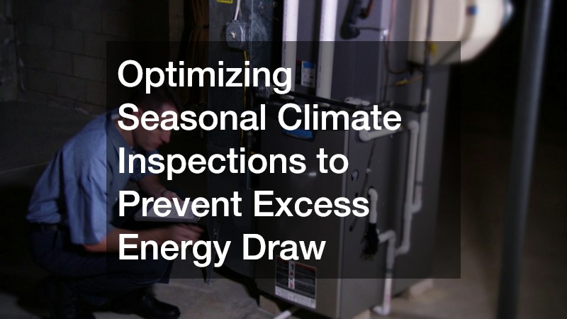 Optimizing Seasonal Climate Inspections to Prevent Excess Energy Draw