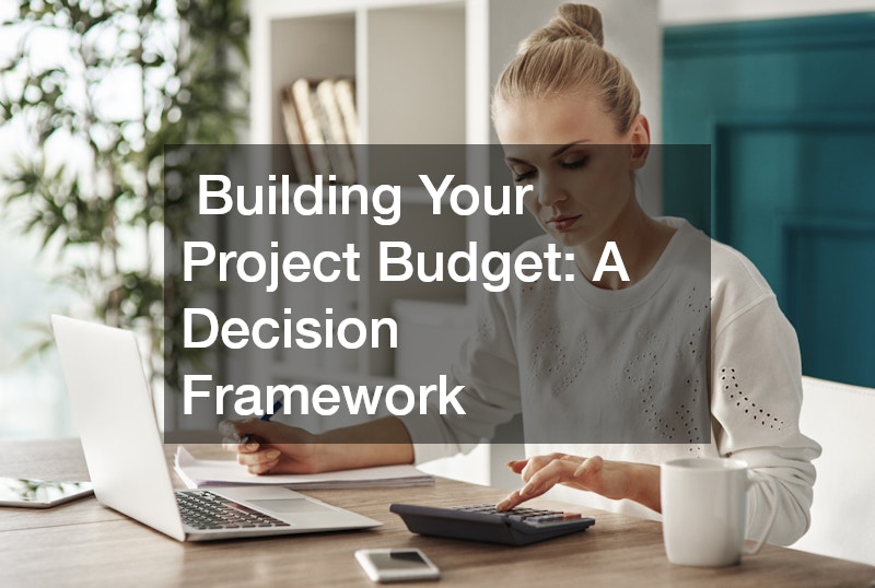  Building Your Project Budget: A Decision Framework