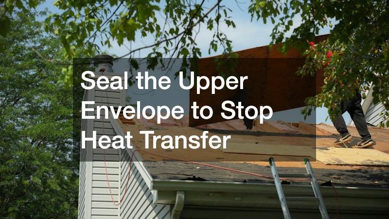Seal the Upper Envelope to Stop Heat Transfer