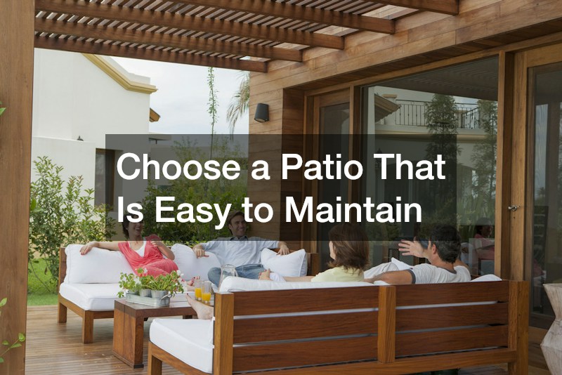 Choose a Patio That Is Easy to Maintain