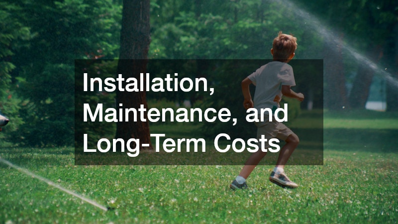 Installation, Maintenance, and Long-Term Costs