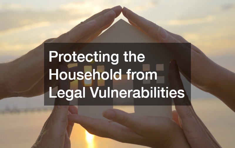 Protecting the Household from Legal Vulnerabilities