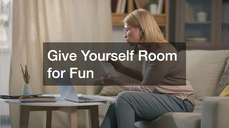 Give Yourself Room for Fun