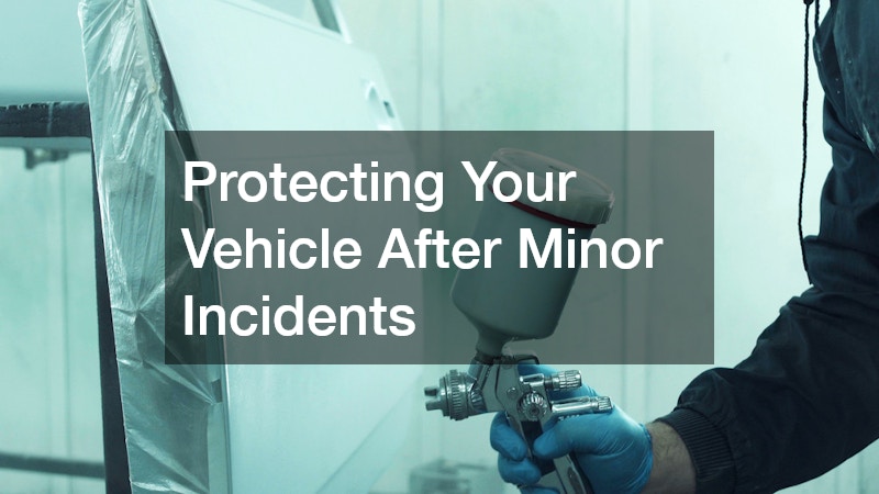 Protecting Your Vehicle After Minor Incidents