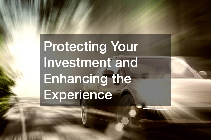 Protecting Your Investment and Enhancing the Experience