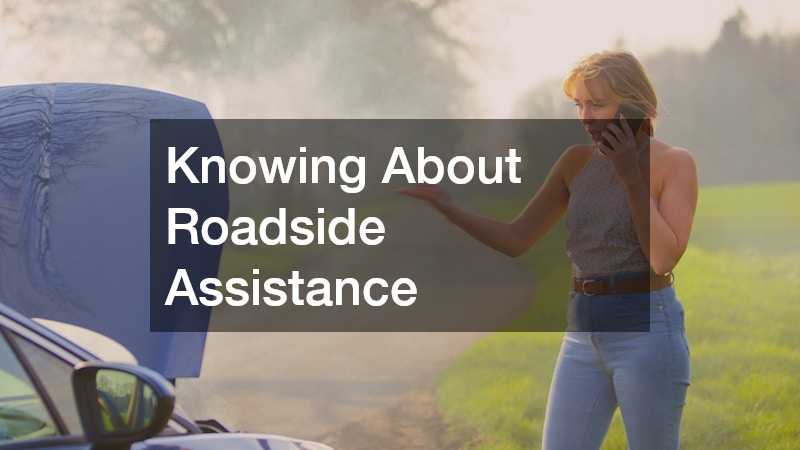 Knowing About Roadside Assistance