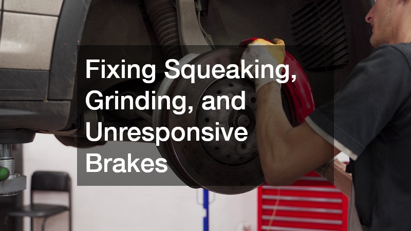Fixing Squeaking, Grinding, and Unresponsive Brakes