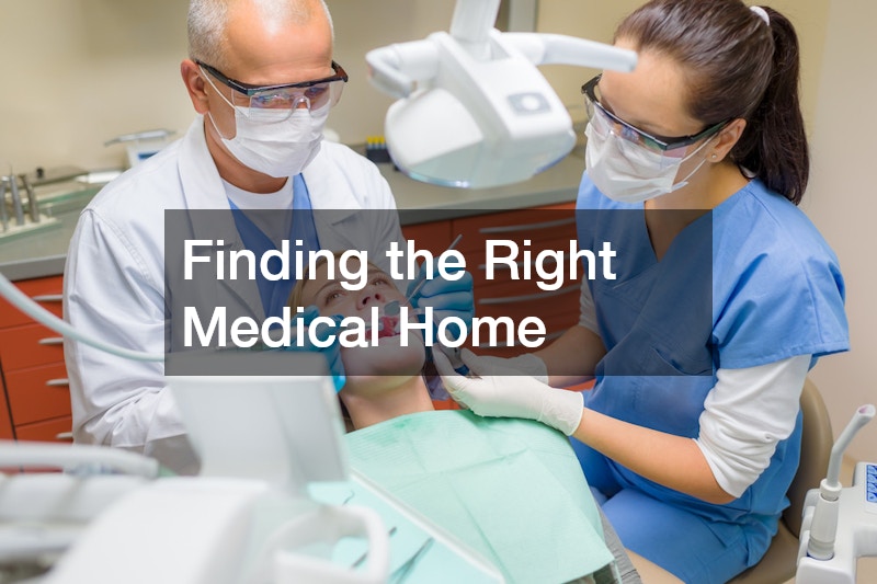 Finding the Right Medical Home