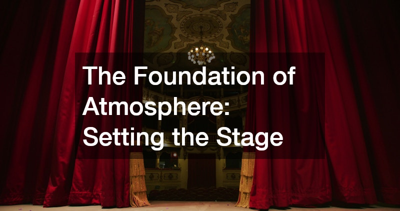 The Foundation of Atmosphere: Setting the Stage