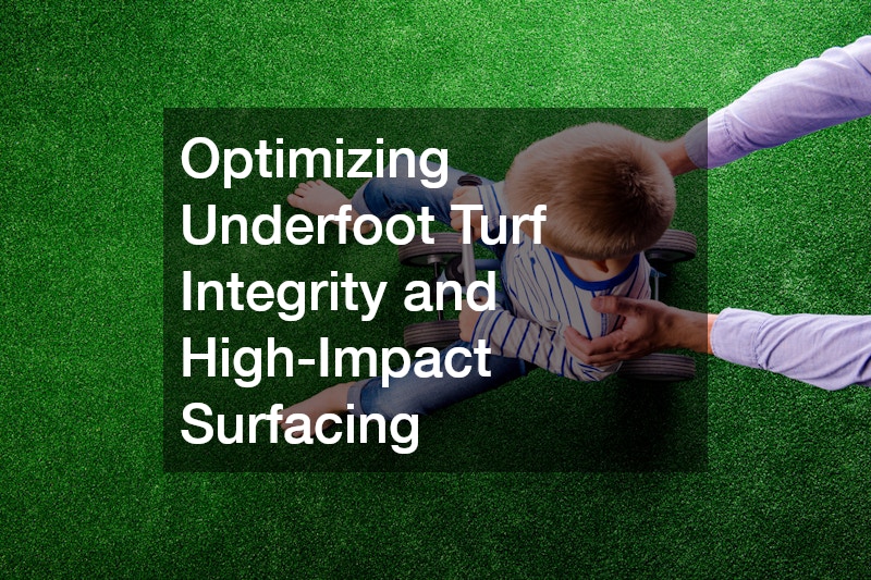 Optimizing Underfoot Turf Integrity and High-Impact Surfacing