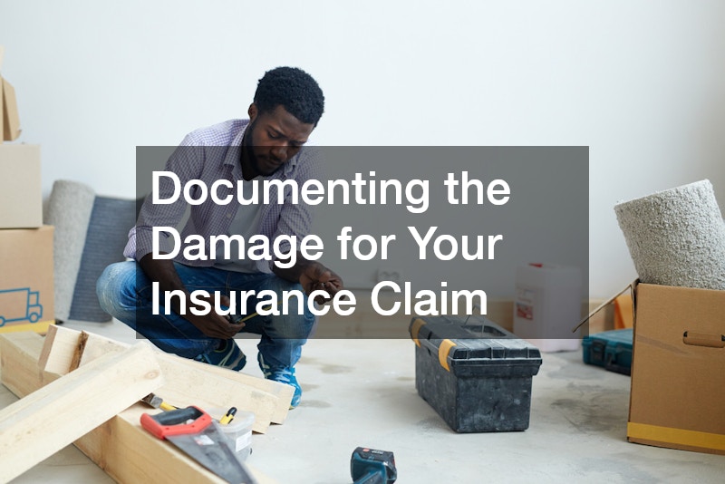 Documenting the Damage for Your Insurance Claim