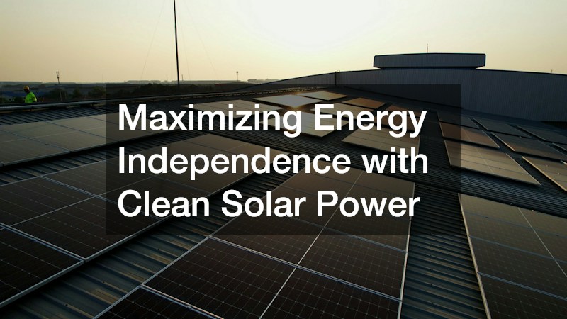Maximizing Energy Independence with Clean Solar Power