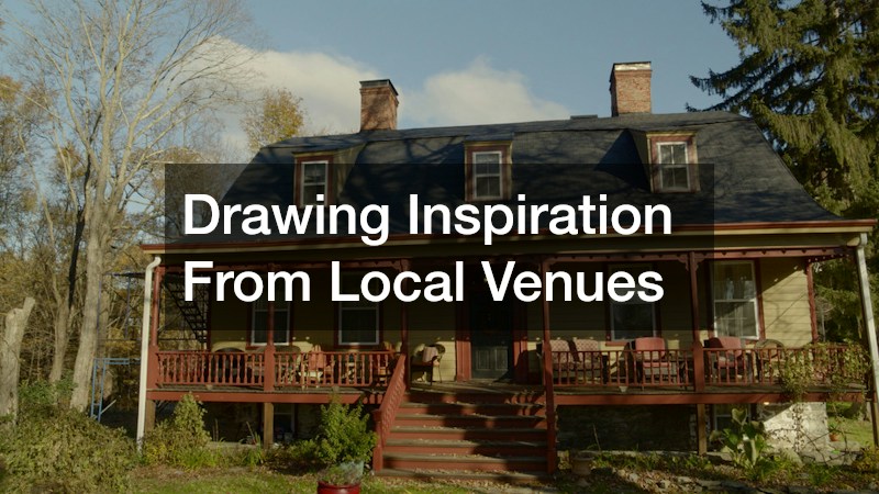 Drawing Inspiration From Local Venues