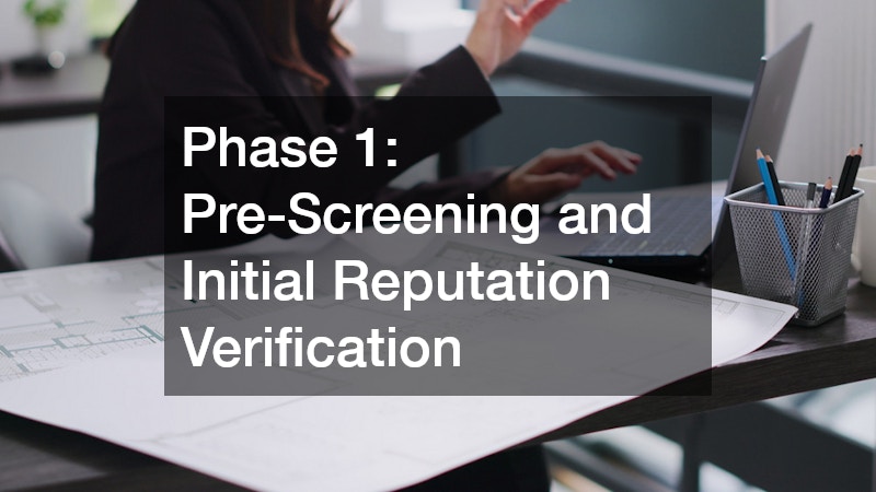 Phase 1: Pre-Screening and Initial Reputation Verification