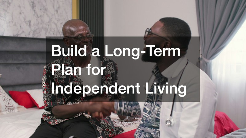 Build a Long-Term Plan for Independent Living