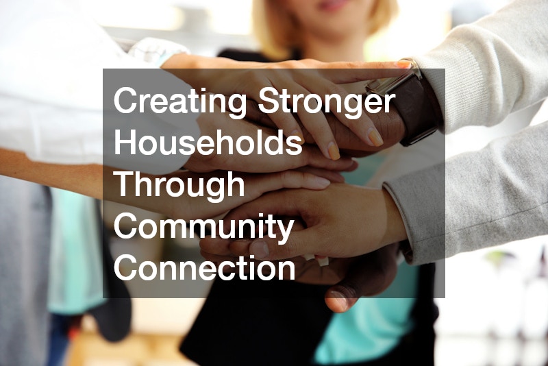Creating Stronger Households Through Community Connection